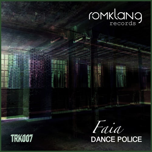 Faia - Dance Police [TRK007]